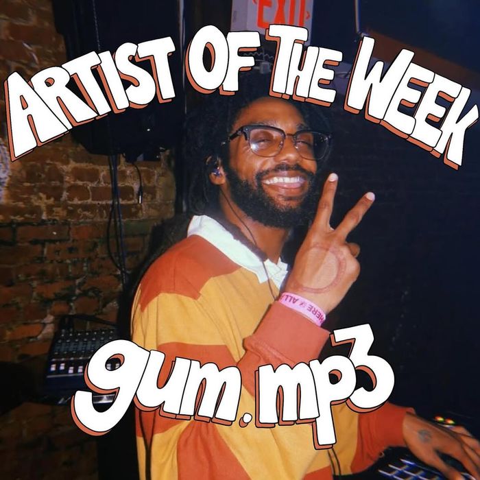 Artist of the Week: gum.mp3