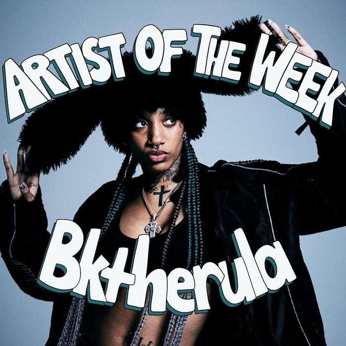 Artist of the Week: Bktherula