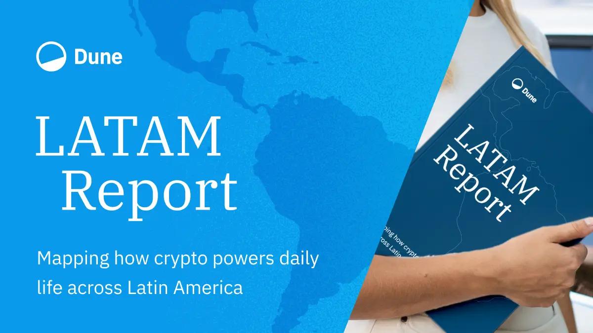 The Money Layer: LATAM Crypto 2025 Report - Blog | Dune