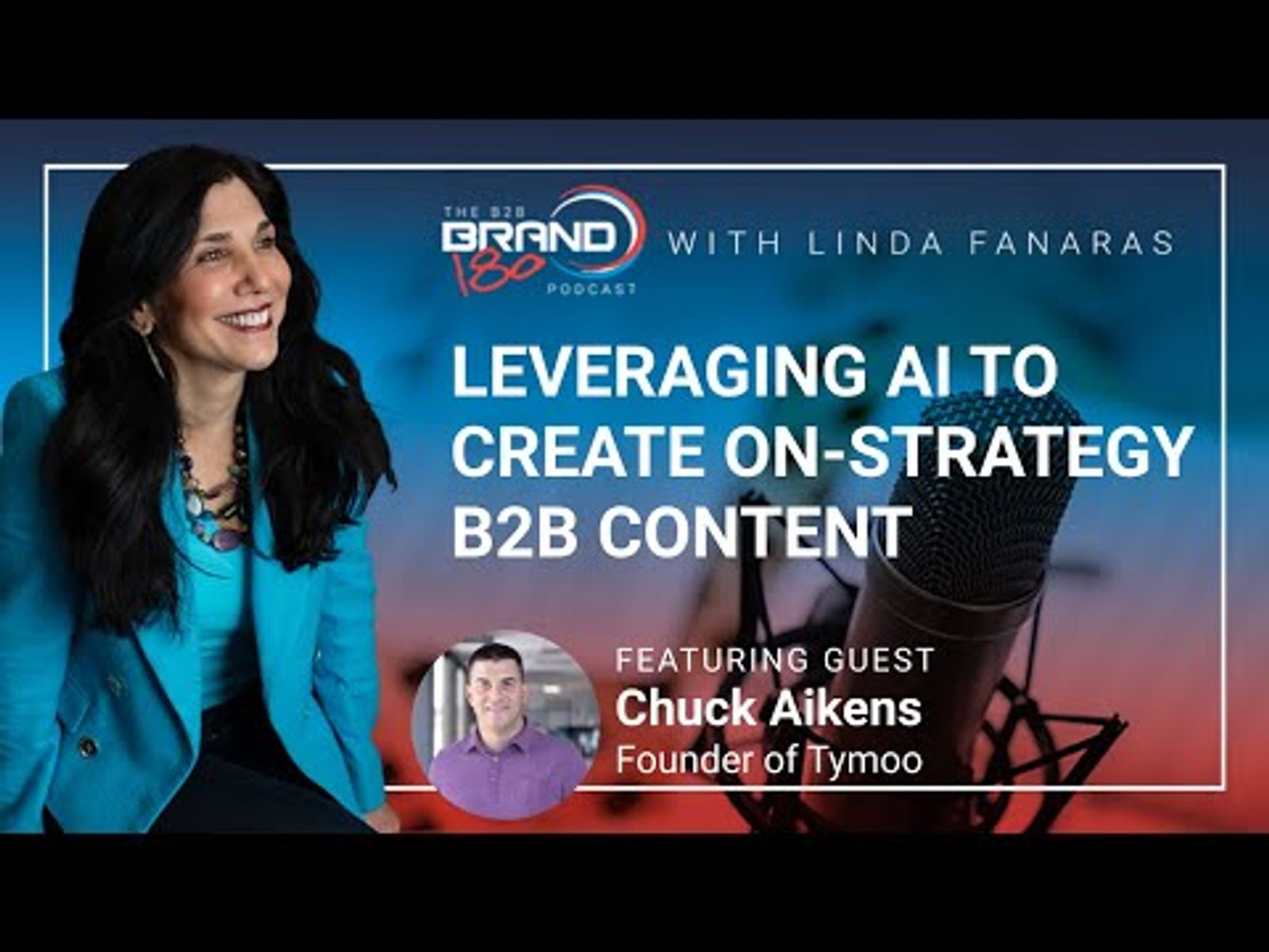 Leveraging AI to Create On Strategy B2B Content with Chuck Aikens, Founder of Tymoo