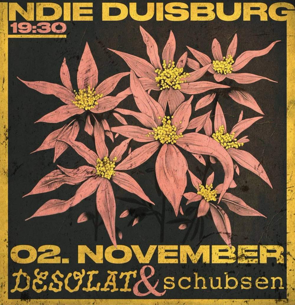 pink flowers on black background with orange letters, flyer for the concert of desolat and schubsen at INDIE in duisburg