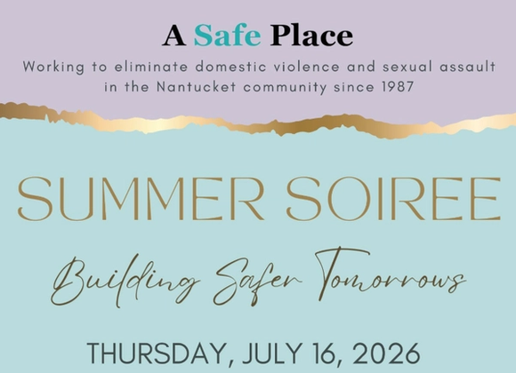 Summer Soiree: Building Safer Tomorrows - Great Point Properties, Nantucket