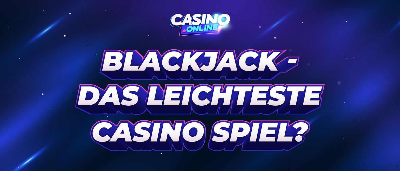 Blackjack - Das einfachste Casino-Spiel zum Gewinnen in 2025