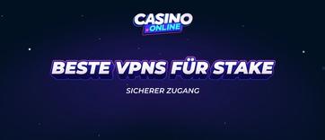 Beste VPNs für Stake.com Sicher & anonym zugreifen