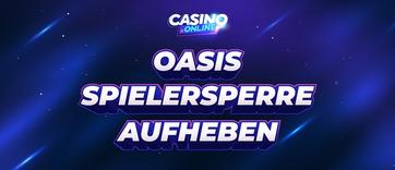 Spielersperre bei Oasis aufheben in 2026: So funktioniert's