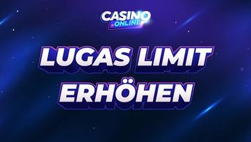 LUGAS Limit erhöhen: Einzahlungslimit auf bis zu 10.000 € anpassen