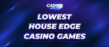Lowest House Edge Casino Games - Fun Play & Big Winnings