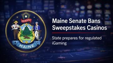 Maine Bans Sweeps Casinos Ahead of iGaming Launch