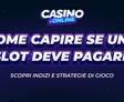 Come capire se una slot deve pagare: consigli utili per i giocatori