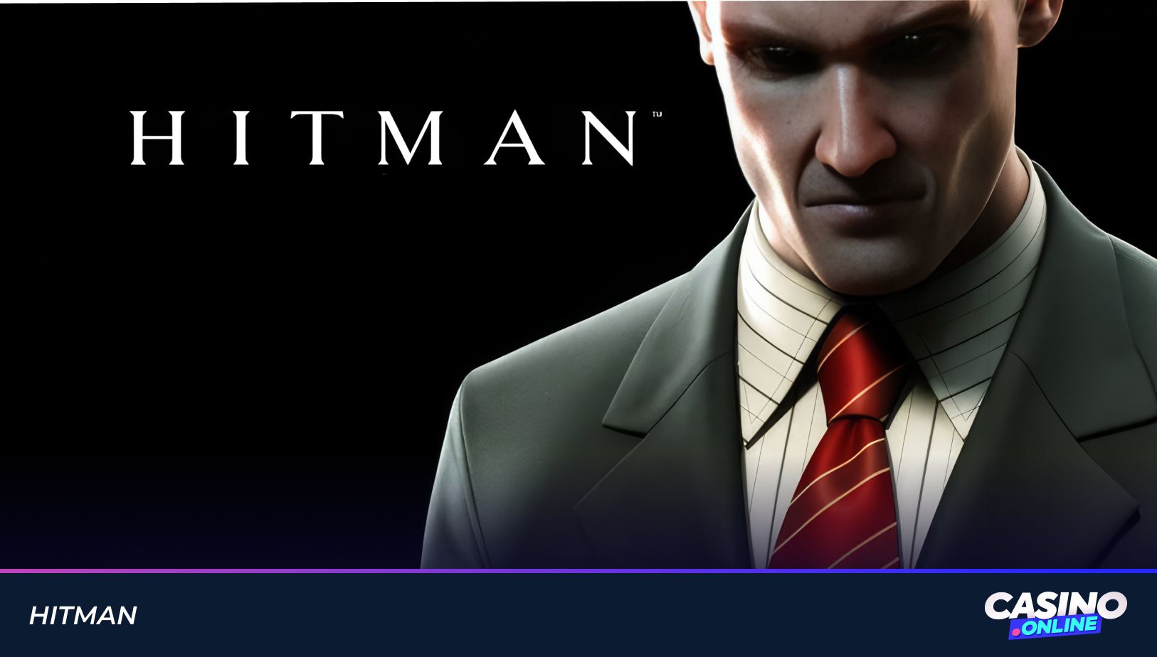 Hitman slot featuring Agent 47 in suit and red tie on shadowy reels from the stealth video game series.
