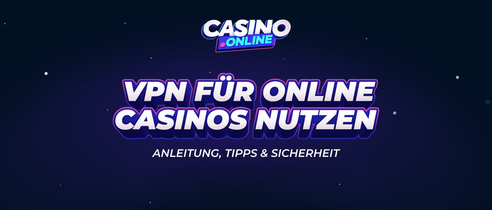 VPN für Online Casinos 2026 - Sicher spielen & rechtlich prüfen 2026