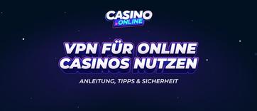 VPN für Online Casinos 2026 - Sicher spielen & rechtlich prüfen 2026