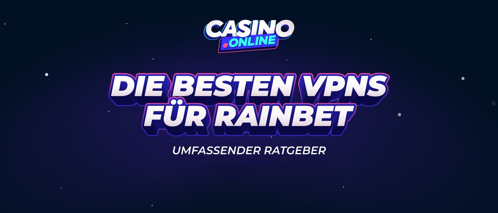Beste VPNs für Rainbet 2026 | Sicher & schnell entsperren