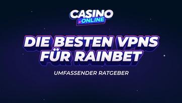 Beste VPNs für Rainbet 2026 | Sicher & schnell entsperren