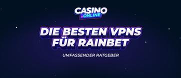 Beste VPNs für Rainbet 2026 | Sicher & schnell entsperren