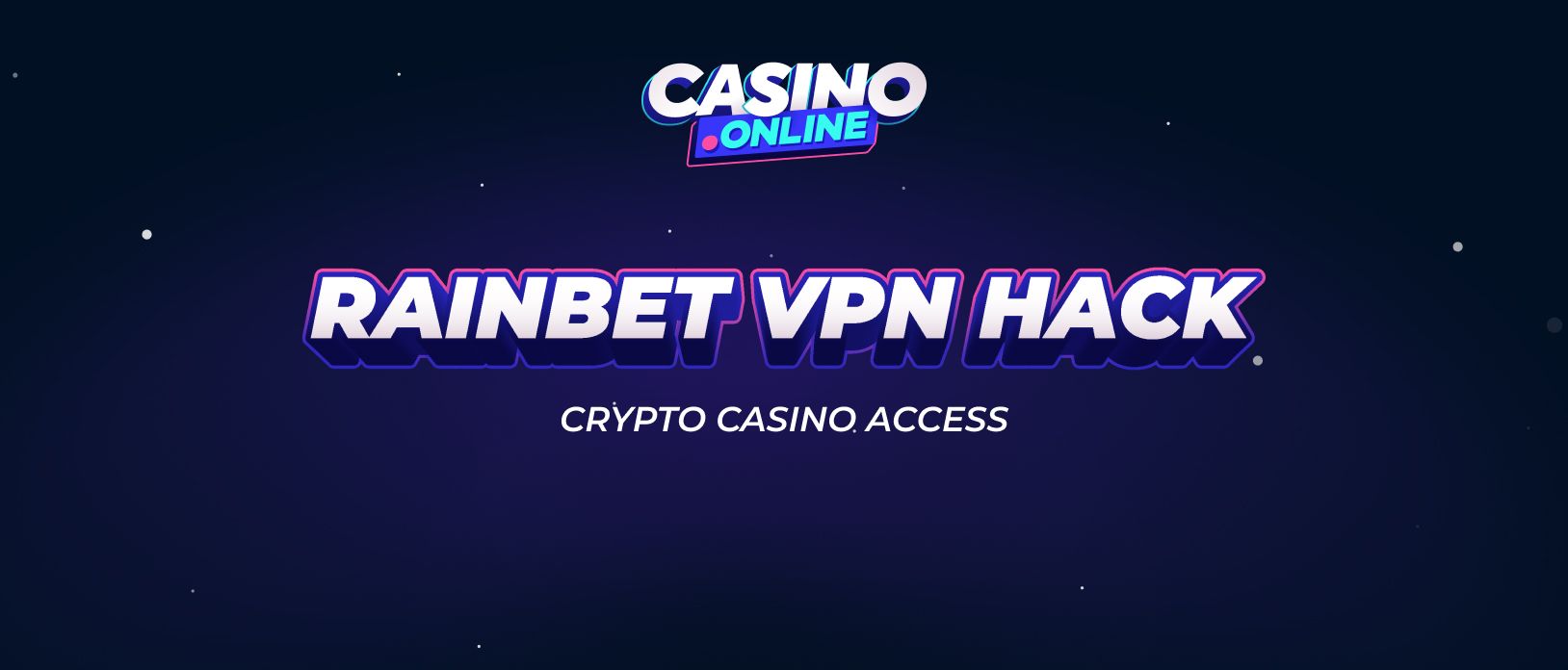 Best VPN for Rainbet 2026 ▷ Unblock Anywhere