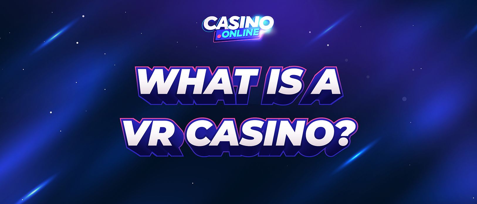 What is a VR Casino? - Best VR Casino Games Explained