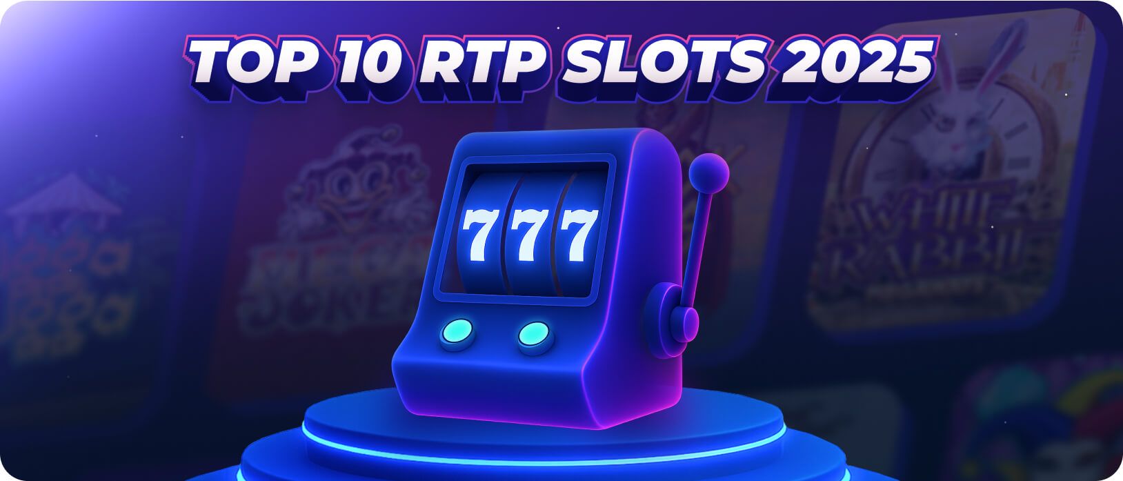 Best RTP Slots 2025 | Top 10 High-Payout Slot Games