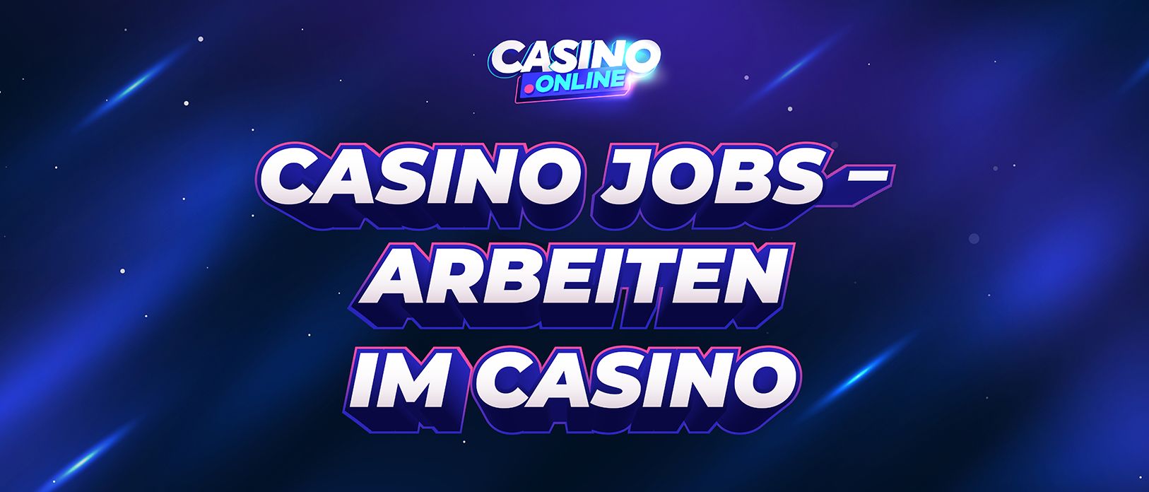 Casino Jobs » Berufe in Spielbanken und Online Casinos