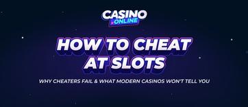 How To Cheat At Slots: The Truth About Casino Security