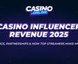 Casino Influencer Revenue 2025: Earnings & Partnerships