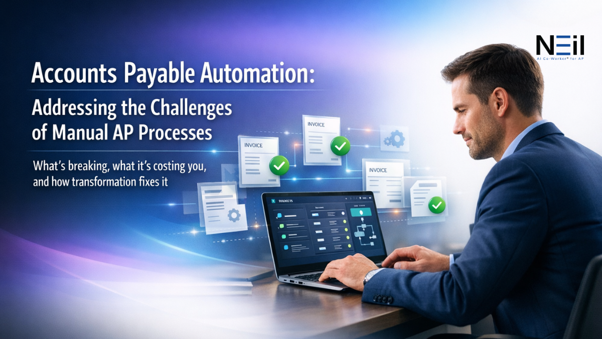 Accounts Payable Automation: Addressing the Challenges of Manual AP ...