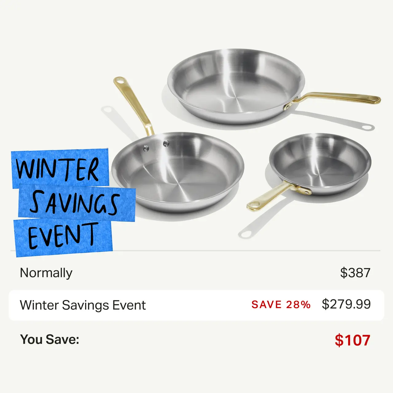 Three stainless steel cookware pieces are displayed with text highlighting a winter savings event, showing a sale price of $279.99 from a normal price of $387 and a savings of $107.