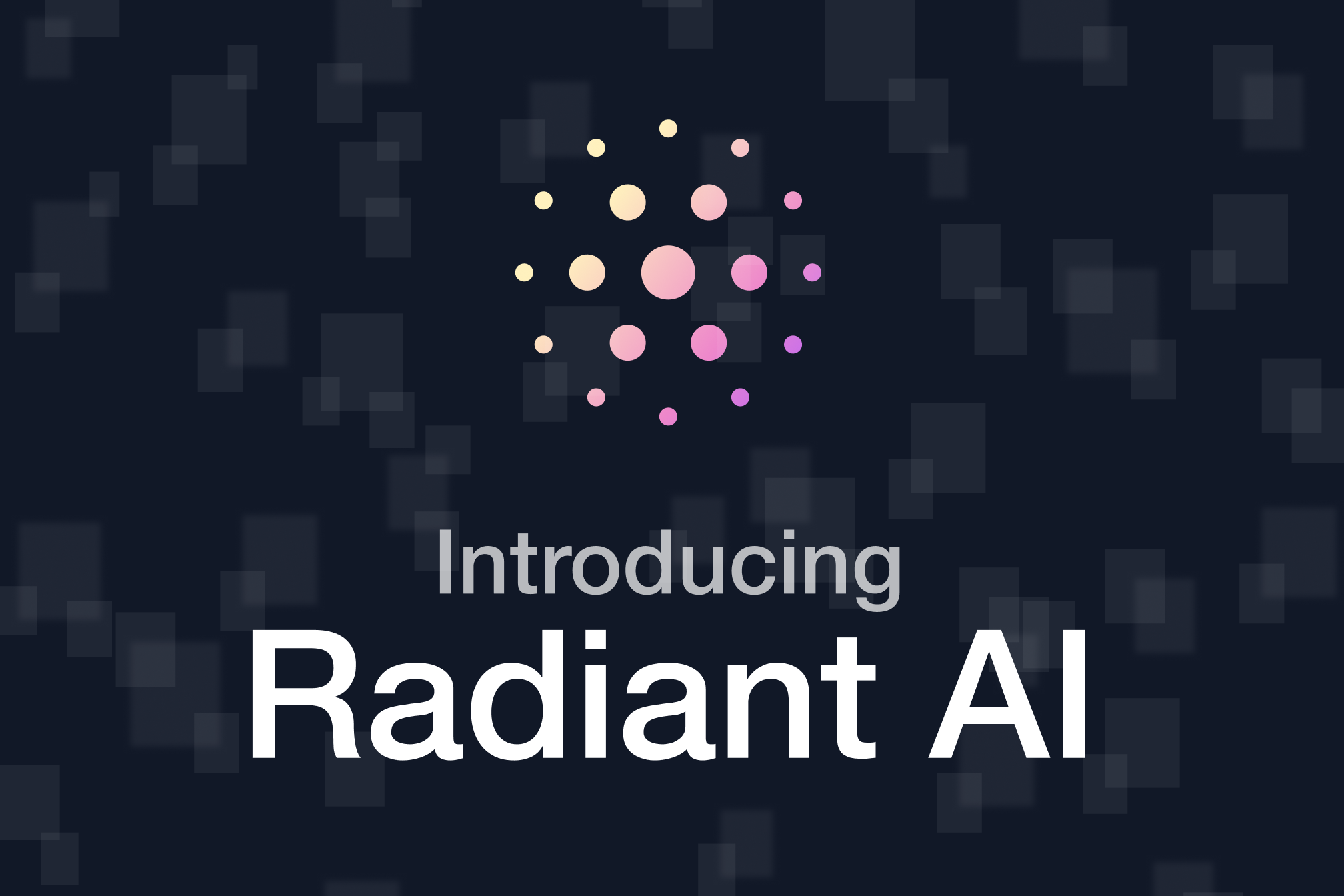 Introducing Radiant AI