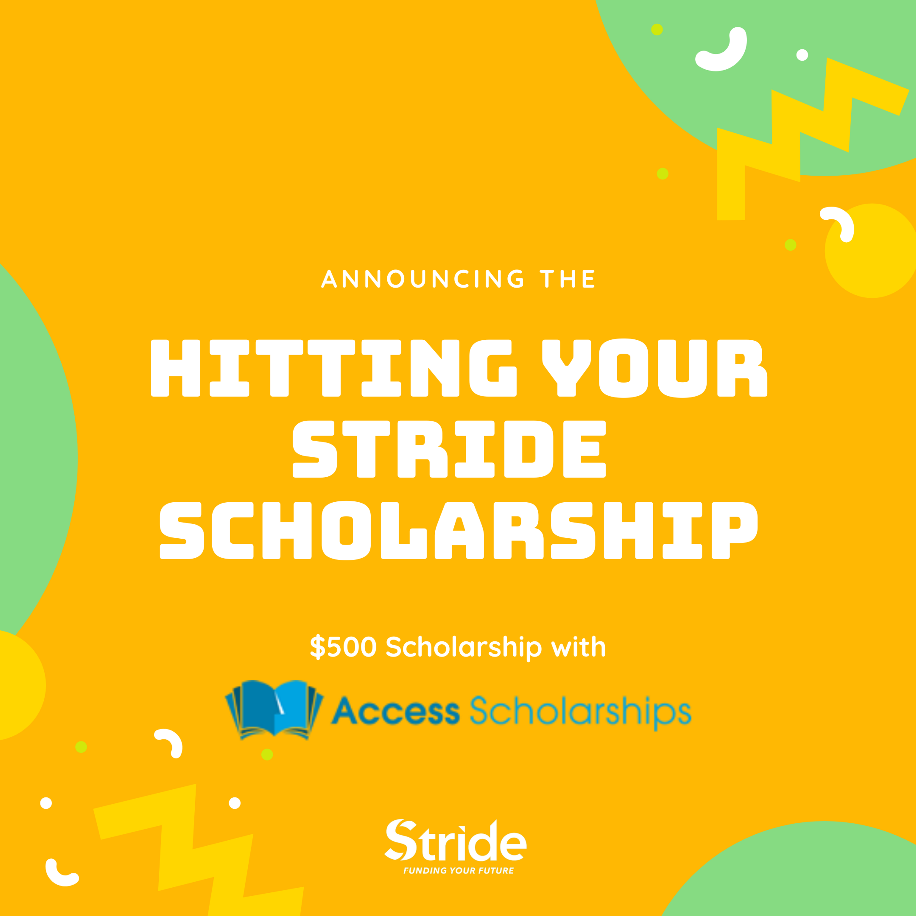 Access Scholarships + Stride: Hitting Your Stride Scholarship