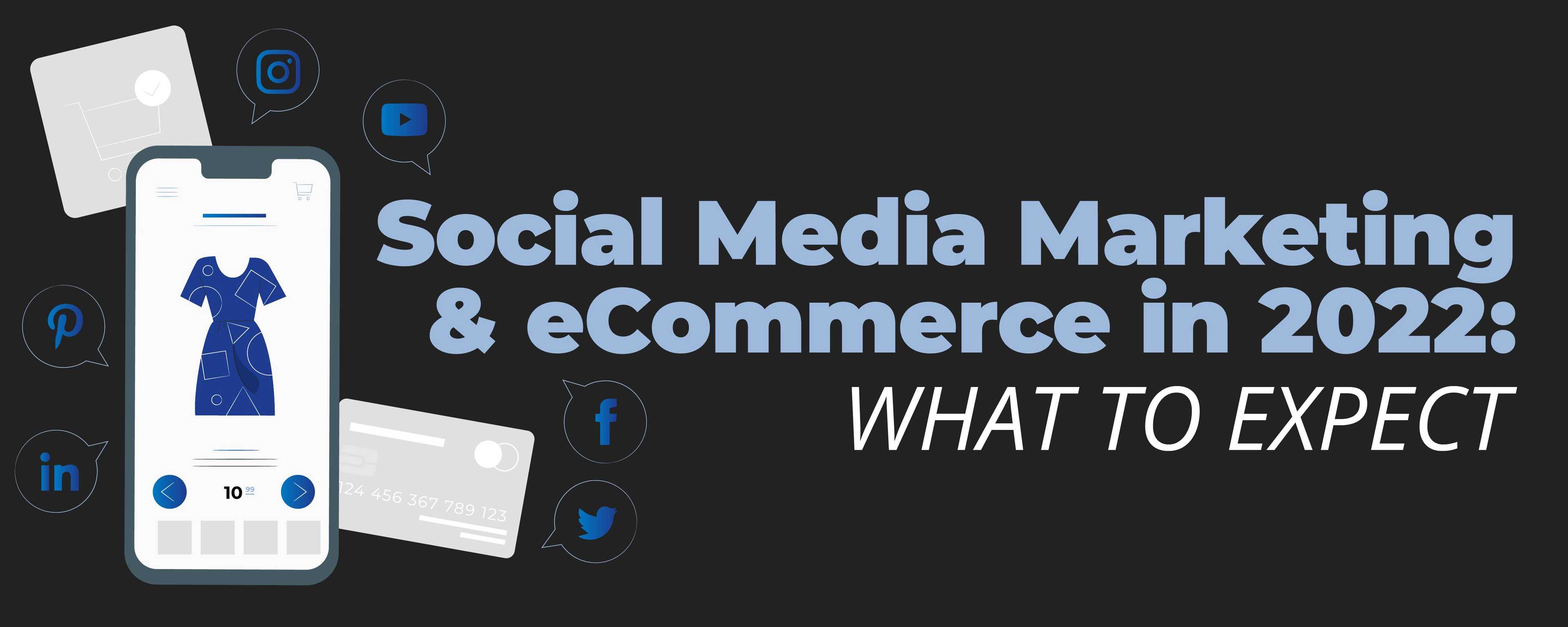 Cover for Social Media Marketing & eCommerce in 2022: What to Expect