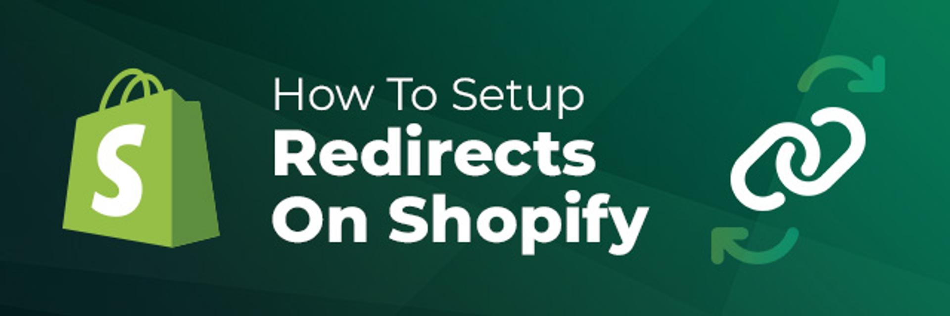 Cover for How to Set Up Redirects on Shopify