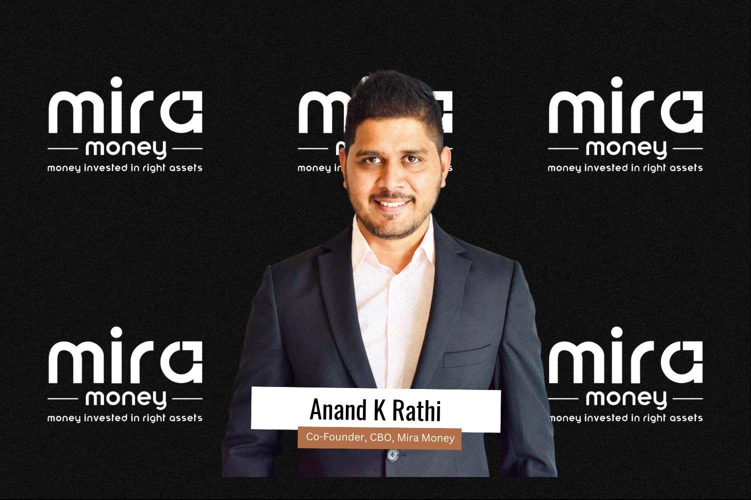 Image of Anand K Rathi - Co-Founder & CBO of Mira Money