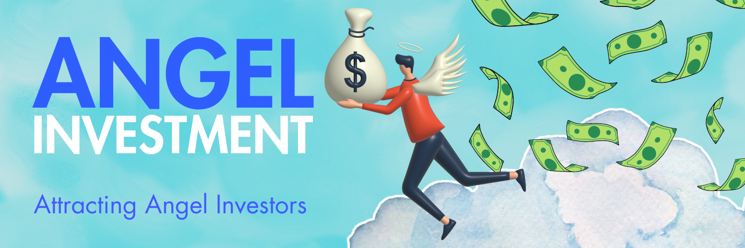 Banner image depicting angel investment with the text 'Angel Investment' and 'Attracting Angel Investors'. The illustration features a person with angel wings holding a bag of money while floating in the sky, surrounded by flying dollar bills against a blue sky with clouds.