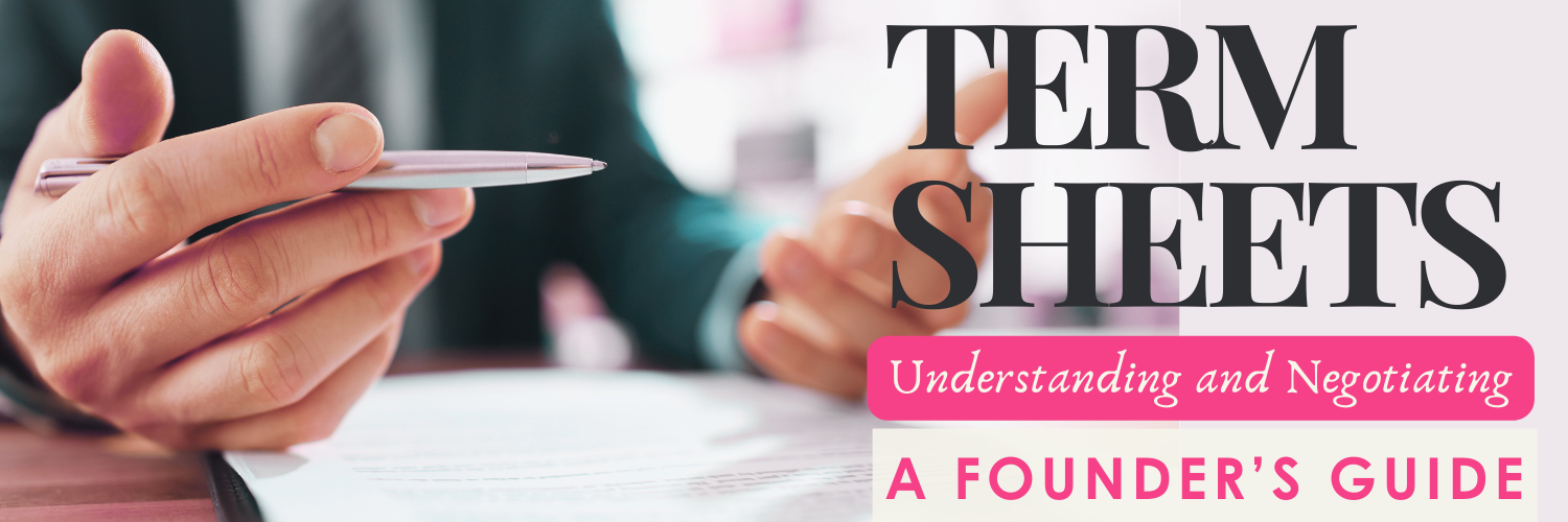 A close-up of a person's hands holding a pen and reviewing documents, accompanied by text that reads 'TERM SHEETS: Understanding and Negotiating - A Founder's Guide'.