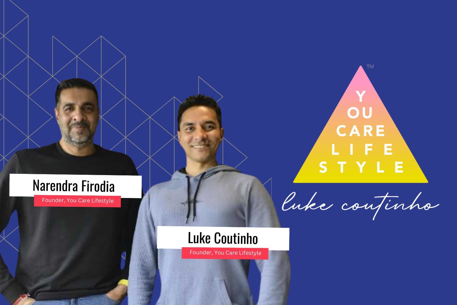 Image presenting Luke Countinho and Narendra Firodia from the You Care Lifestyle.