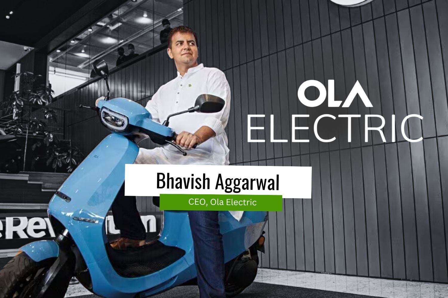 A digital graphic featuring Bhavish Aggarwal, the CEO of Ola Electric. He is sitting on a blue electric scooter wearing a white kurta and dark pants. The background is a modern black and grey office building. The "Ola Electric" logo is prominently displayed in white text. His name and title are highlighted in a white and green text banner.