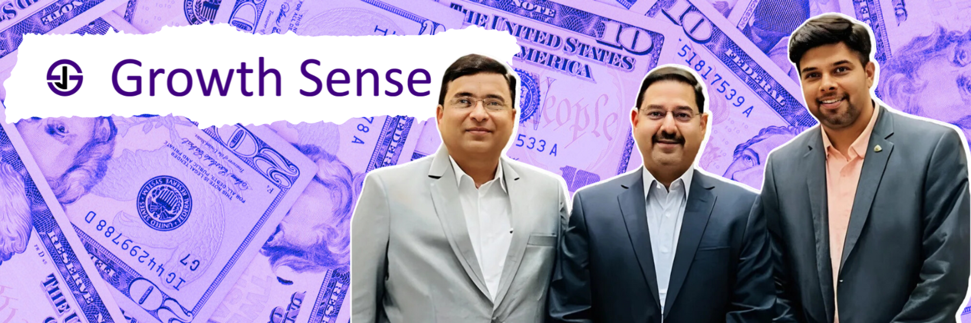 Three men, Jimish Kapadia, Sanjay Sarda, and Sushant Bhasin, in business attire stand in front of a backdrop featuring US dollar bills and the Growth Sense logo, symbolizing their success in securing $600,000 in funding for their startup ecosystem.