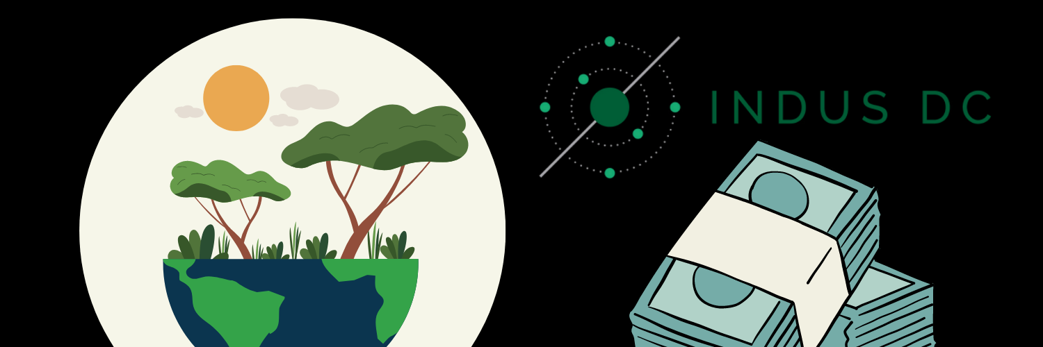 The image features a horizontal banner divided into two distinct sections. On the left, there's a stylized depiction of the Earth with trees and bushes under a bright sun, symbolizing environmental sustainability and the planet. The right section displays a logo labeled "INDUS DC" accompanied by an atom-like design and a graphic of stacked money bills with a hand placing or holding a bill, illustrating the concept of investment or financial support in the context of environmental and technological ventures.