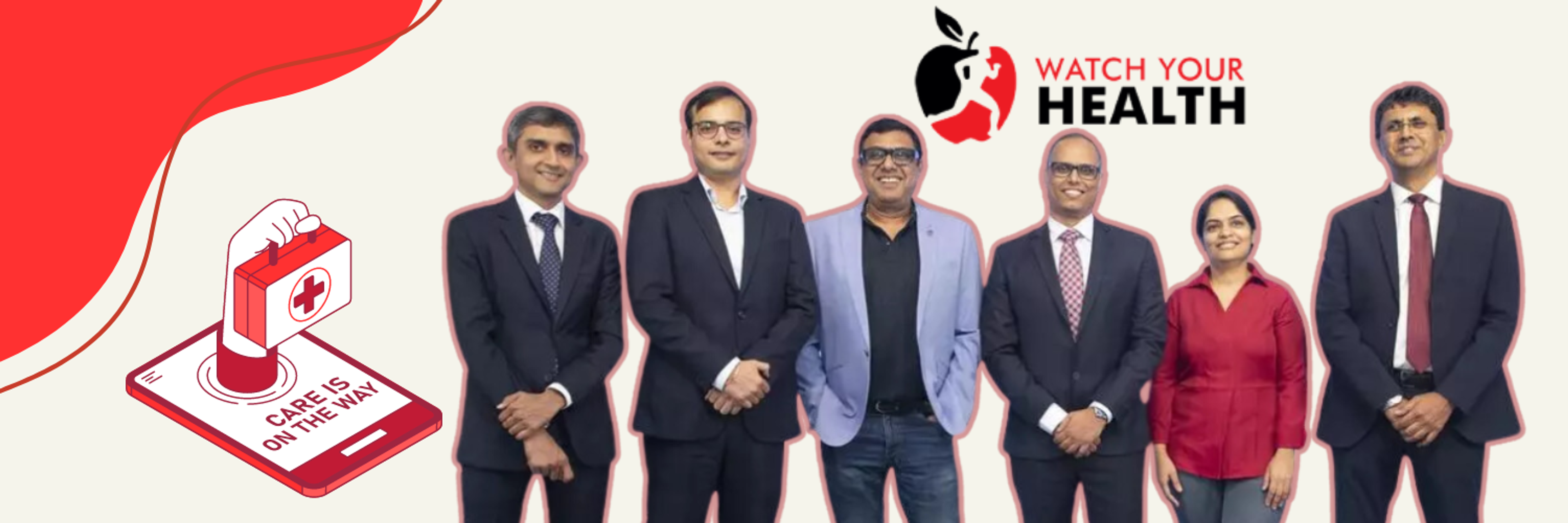 The image shows the founders and key members of the Thane-based healthtech startup Watch Your Health. They are standing in a professional setting, dressed in business attire. The company logo, featuring an apple and a running person, is displayed prominently above them. To the left, there is an illustration of a first aid kit emerging from a smartphone with the text "Care is on the way," symbolizing the company's mission to provide accessible and personalized health management solutions through technology.