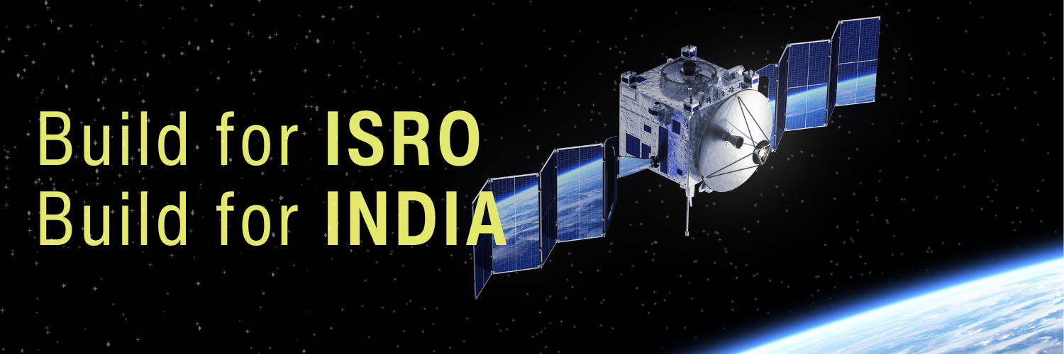 Build for ISRO, Build for India" - A satellite in space with the Earth in the background and text emphasizing building for ISRO and India.