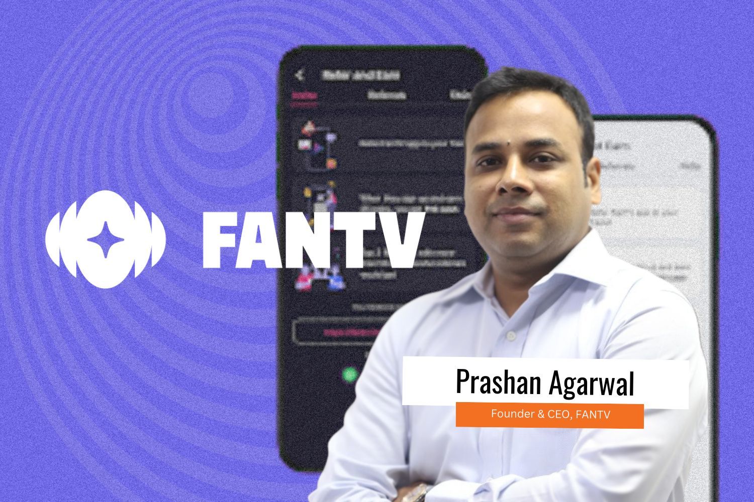 Banner image of Prashan agarwal , the CEO of FanTV