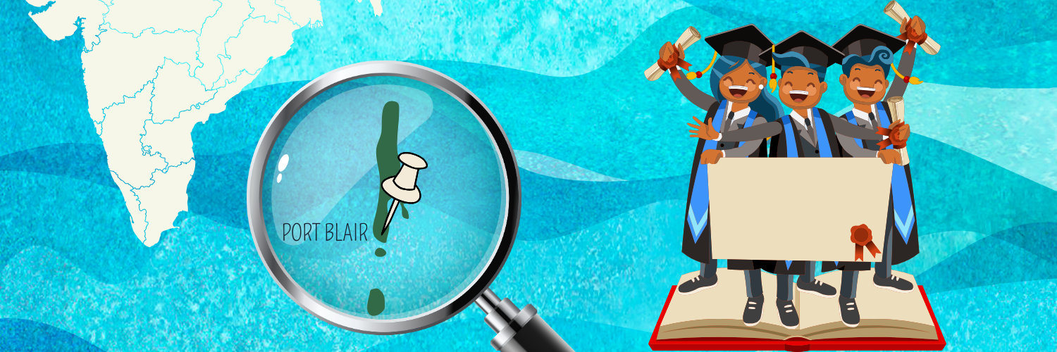 The image features a map of India with a magnifying glass highlighting Port Blair on the Andaman and Nicobar Islands. To the right, there are three jubilant graduates in caps and gowns, holding diplomas and a large blank certificate, standing on an open book. The background is a blue, water-like texture.