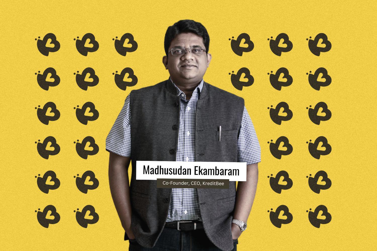 Image presenting Madhusudan Ekambaram, Co-founder, CEO from Kreditbee.