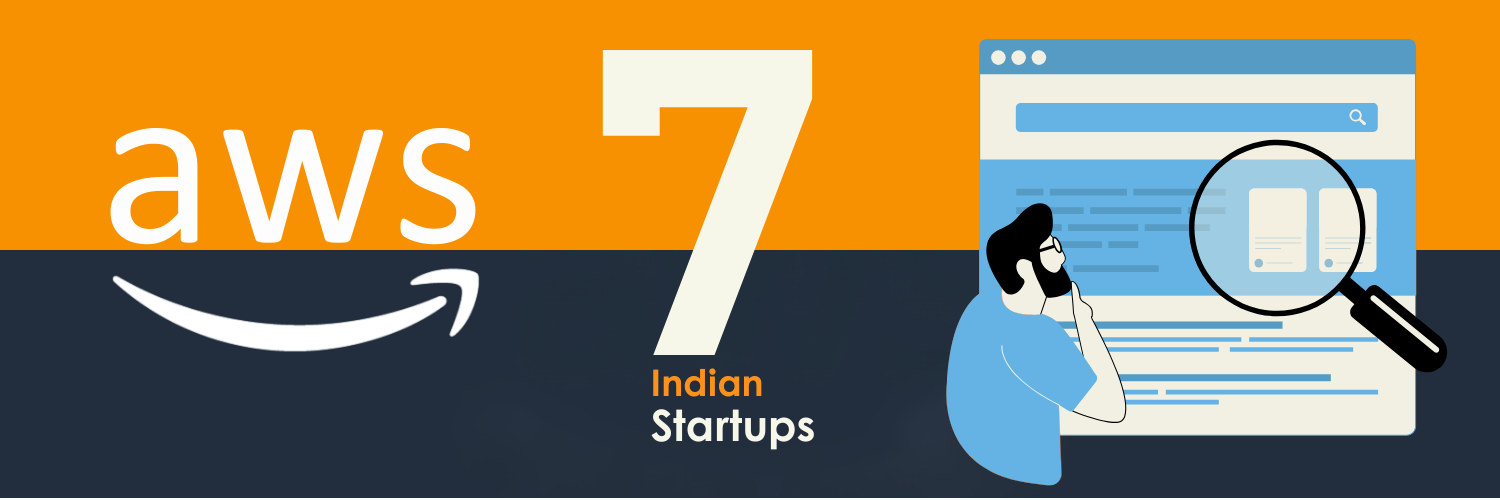 The image features the AWS logo on the left, with a large number "7" in the center, accompanied by the text "Indian Startups" below. On the right, a person with a magnifying glass observes a webpage, symbolizing research or innovation. The orange and dark blue color scheme enhances the visual appeal, highlighting AWS’s selection of seven Indian startups for their generative AI accelerator program.
