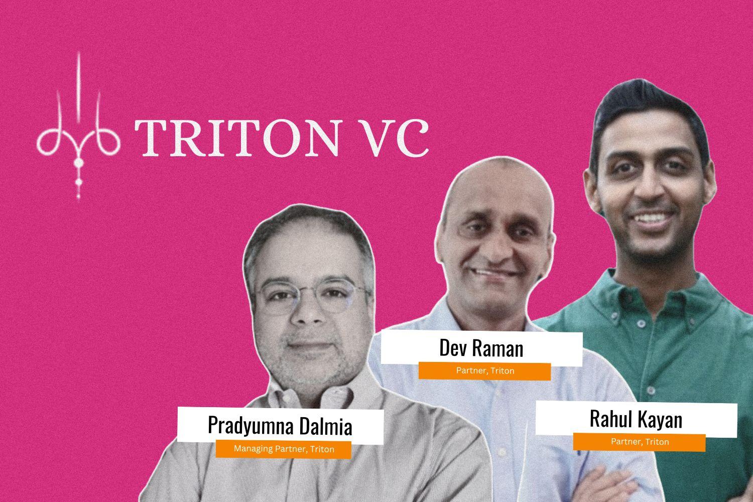A group portrait of three individuals—Pradyumna Dalmia, Dev Raman, and Rahul Kayan—partners at Triton VC, against a pink background. The "Triton VC" logo is displayed at the top. Each individual’s name and title are shown in white and orange text banners. They are dressed in business-casual attire.