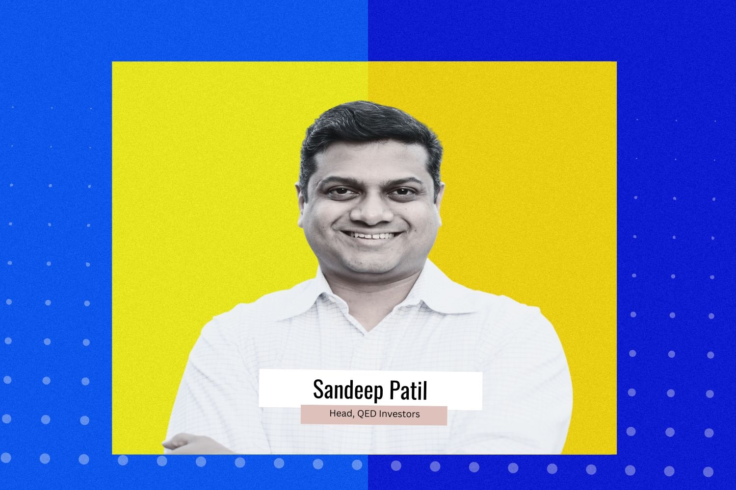 Creative imagr presenting Sandeep Patil, Head QED Investors.