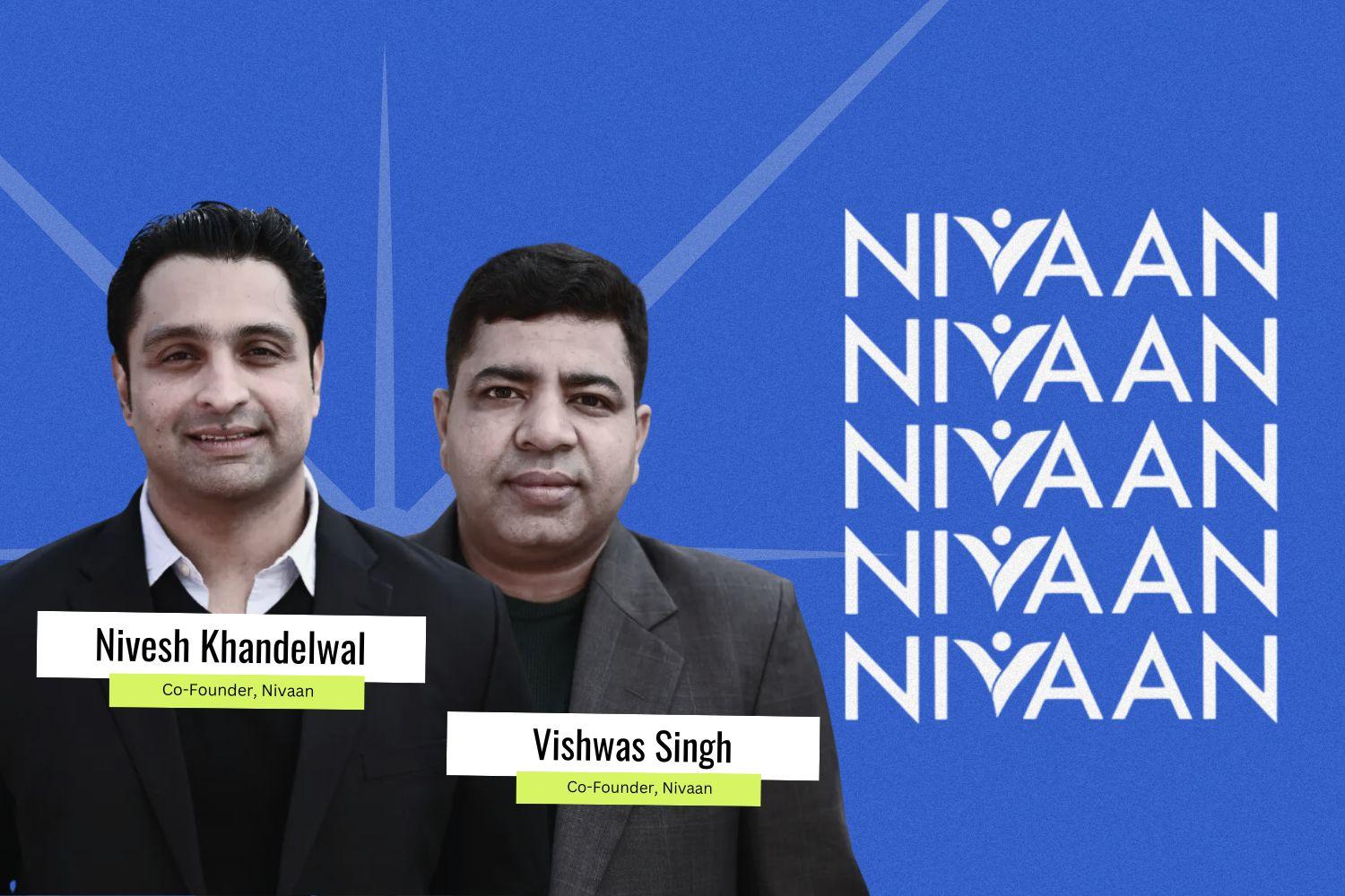 Two men, Nivesh Khandelwal and Vishwas Singh, are in the foreground, both labeled as co-founders of Nivaan. The background is blue with a repeated "NIVAAN" logo in white.