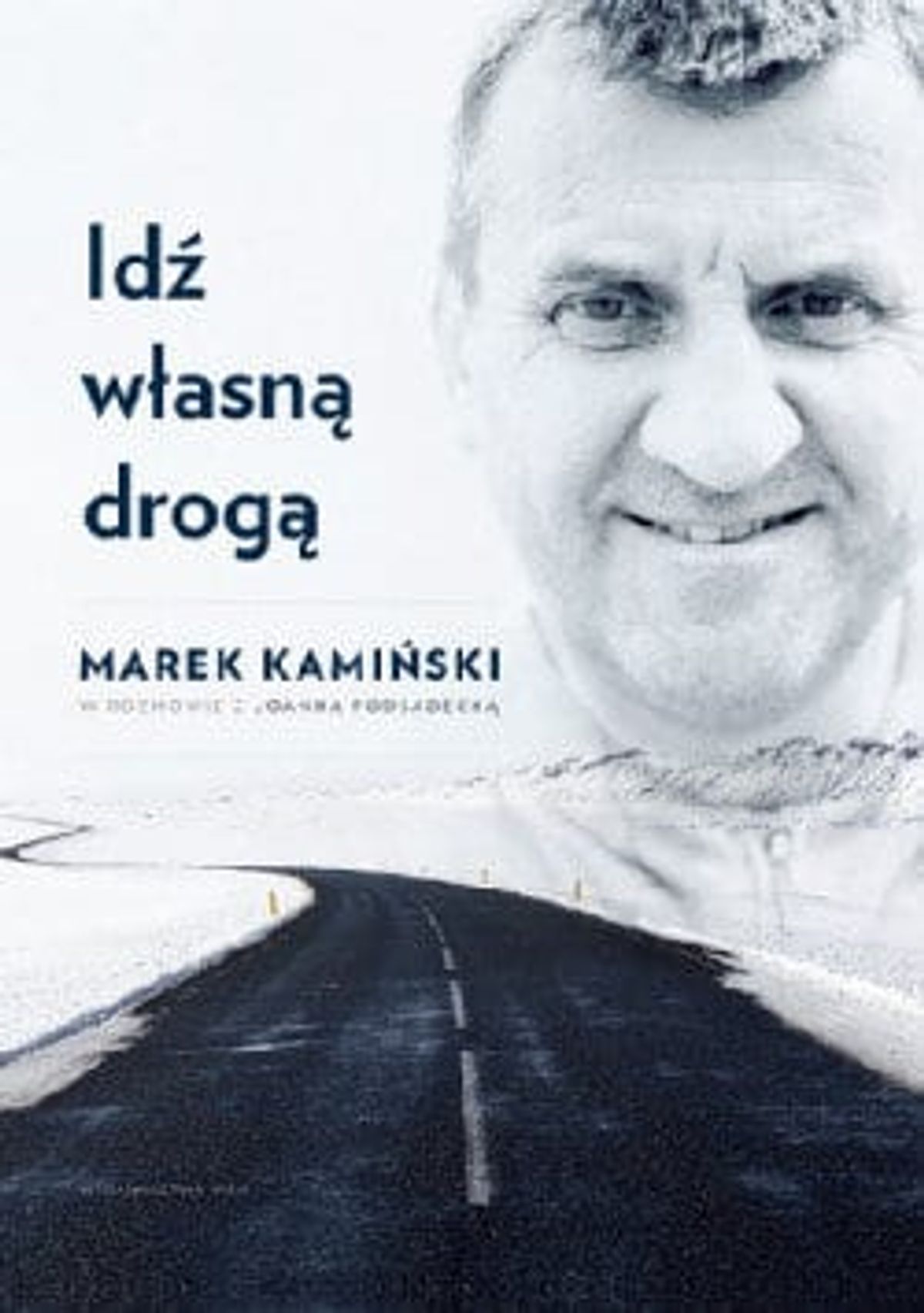 Recenzja: Idź własną drogą – Marek Kamiński