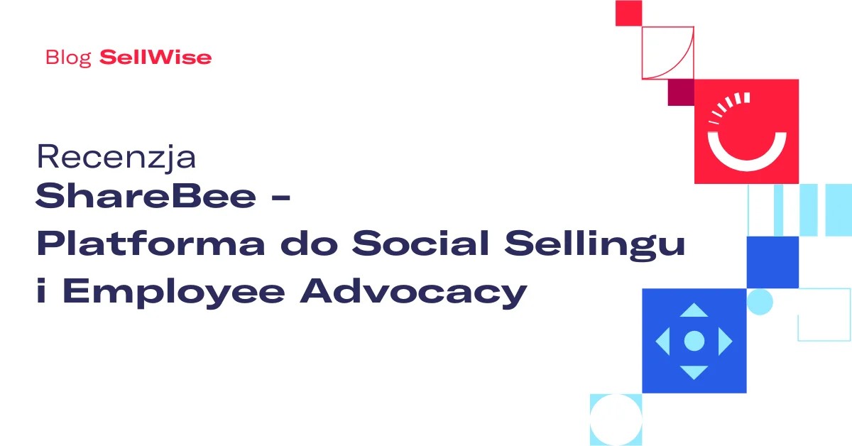 Recenzja: ShareBee – Platforma do Social Sellingu i Employee Advocacy