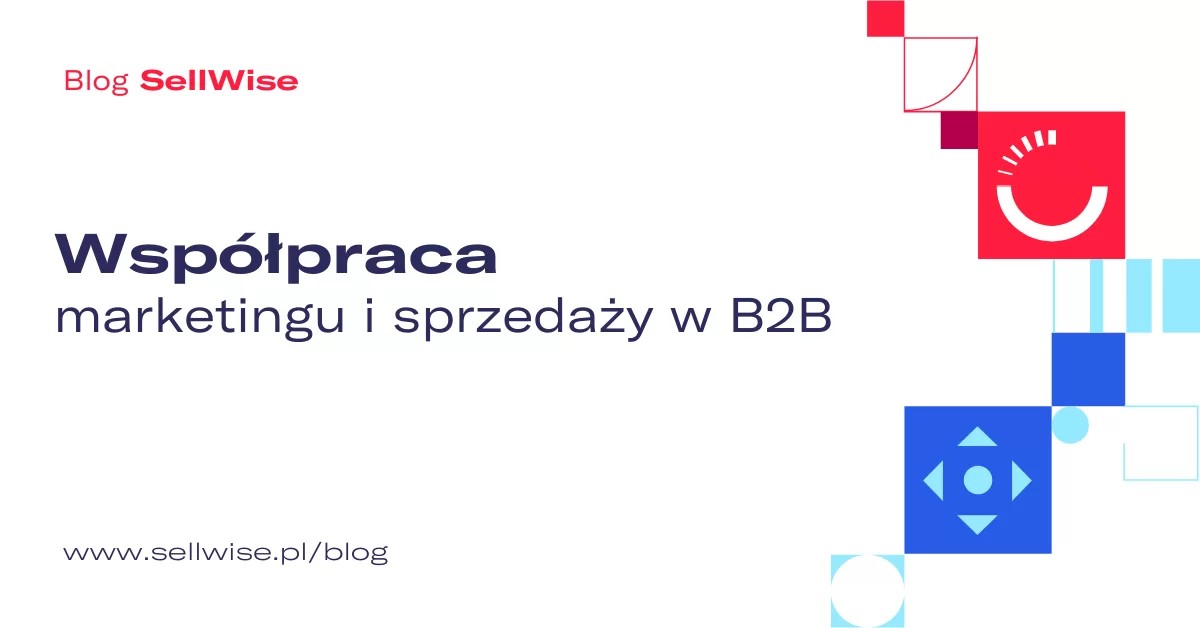 Współpraca marketingu i sprzedaży w modelu B2B